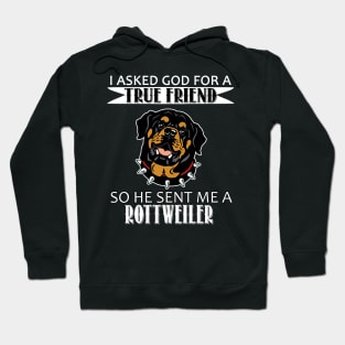 Rottweiler T-shirt - Rottweiler True Friend Hoodie